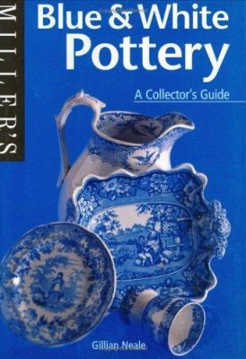 Blue & White Pottery (Miller's Collector's Guides) 1840001895 Book Cover