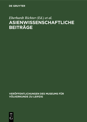 Asienwissenschaftliche Beiträge: Johannes Schub... [German] 3112618777 Book Cover