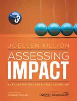 Assessing Impact: Evaluating Professional Learning 1506395953 Book Cover