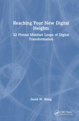 Reaching Your New Digital Heights: 32 Pivotal M... 1032304553 Book Cover