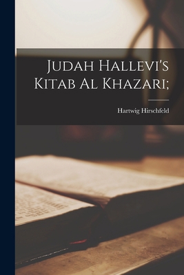 Judah Hallevi's Kitab al Khazari; 1018309063 Book Cover