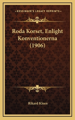 Roda Korset, Enlight Konventionerna (1906) [Swedish] 1169128963 Book Cover