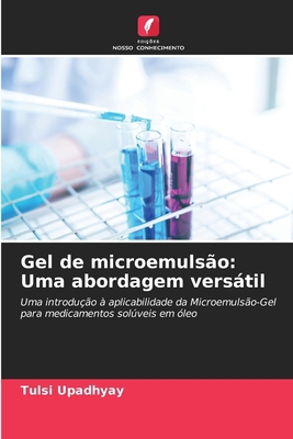 Gel de microemulsão: Uma abordagem versátil [Portuguese] 6138262204 Book Cover