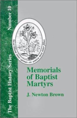 Memorials of Baptist Martyrs: With a Preliminar... 1579789161 Book Cover