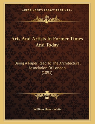 Arts And Artists In Former Times And Today: Bei... 1166405605 Book Cover