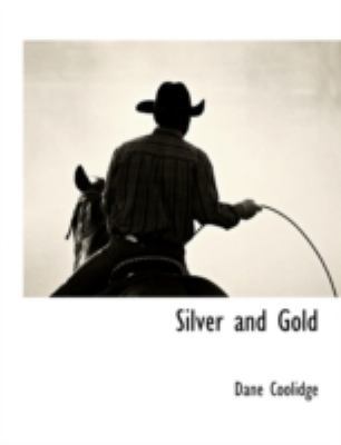 Silver and Gold 1117870774 Book Cover