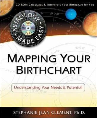 Mapping Your Birthchart: Understanding Your Nee... 0738702021 Book Cover