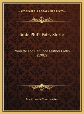 Tante Phil's Fairy Stories: Violette and Her Sh... 1169692605 Book Cover