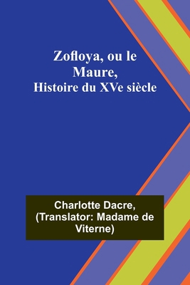 Zofloya, ou le Maure, Histoire du XVe siècle 9357725342 Book Cover