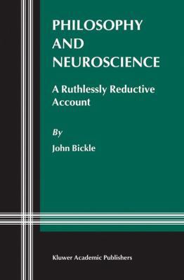 Philosophy and Neuroscience: A Ruthlessly Reduc... 1402073941 Book Cover