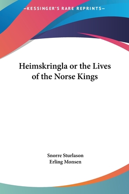 Heimskringla or the Lives of the Norse Kings 116141360X Book Cover
