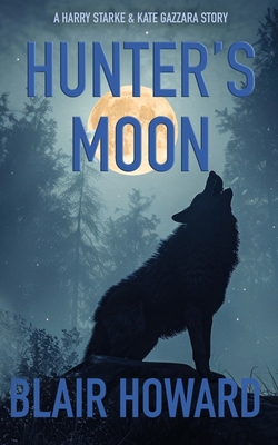 Hunter's Moon: A Harry Starke & Kate Gazzara Novel B0FP54FGZN Book Cover