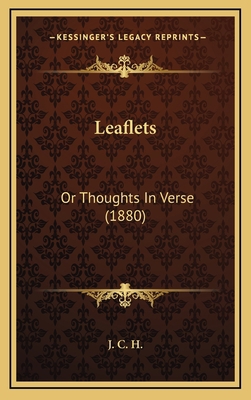 Leaflets: Or Thoughts In Verse (1880) 1168978572 Book Cover