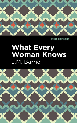 What Every Woman Knows 1513291254 Book Cover