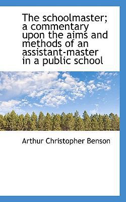 The Schoolmaster; A Commentary Upon the Aims an... 1116103125 Book Cover