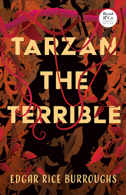 Tarzan the Terrible (Read & Co. Classics Edition) 1446079910 Book Cover