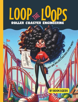 Loop The Loops of Roller Coasters: Roller Coast... B0CYPVXNFK Book Cover
