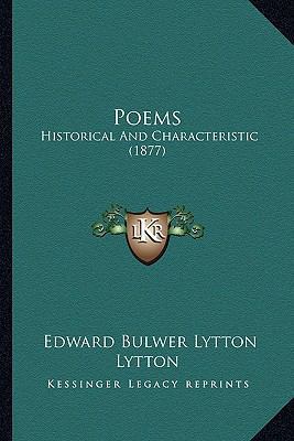 Poems: Historical and Characteristic (1877) 1164067761 Book Cover