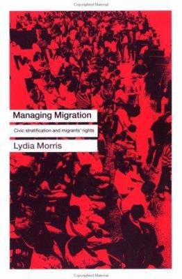 Managing Migration: Civic Stratification and Mi... 0415167078 Book Cover