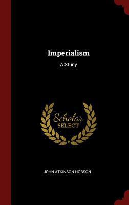 Imperialism: A Study 1296498158 Book Cover