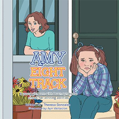 Amy Eight Track : A Young Girl Born with down Syndrome Shows Her Winning Abilities