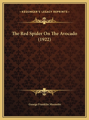 The Red Spider On The Avocado (1922) 1169410529 Book Cover