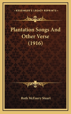 Plantation Songs and Other Verse (1916) 1164231294 Book Cover