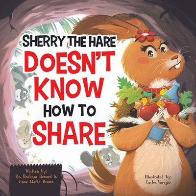 Sherry the Hare Doesn't Know How to Share 1956462678 Book Cover