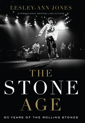 The Stone Age: Sixty Years of the Rolling Stones [Large Print] B0B6Q98VTL Book Cover