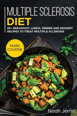 Multiple Sclerosis Diet: MAIN COURSE - 60+ Brea... 1952276322 Book Cover