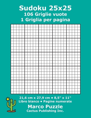 Sudoku 25x25 - 106 Griglie vuote: 1 Griglia per... [Italian] B084YCHLMF Book Cover