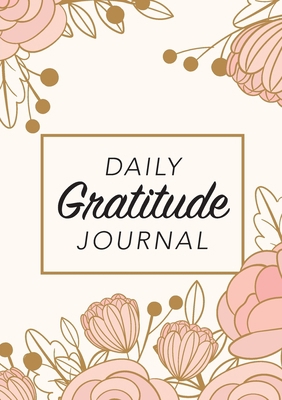 Daily Gratitude Journal: (Pink Flowers with Rec... 1774760231 Book Cover