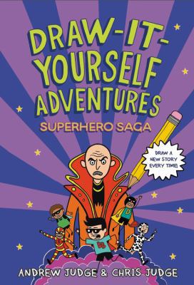 Draw-It-Yourself Adventures: Superhero Saga 0316464244 Book Cover