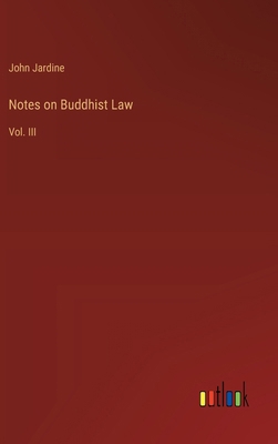 Notes on Buddhist Law: Vol. III 3385314607 Book Cover