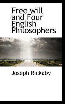 Free Will and Four English Philosophers 1116427214 Book Cover