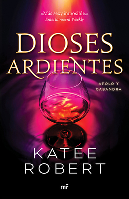 Dioses Ardientes: Reinterpretación de Apolo Y C... [Spanish] 6073933150 Book Cover