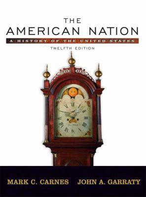 The American Nation: A History of the United St... 0321316886 Book Cover