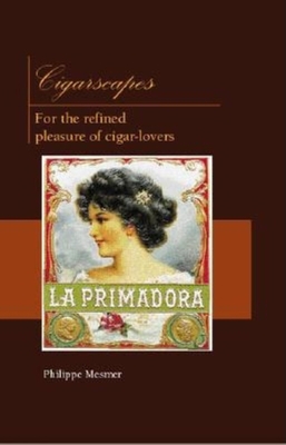 Cigarscapes: For the Refined Pleasure of Cigar-... 1859958354 Book Cover