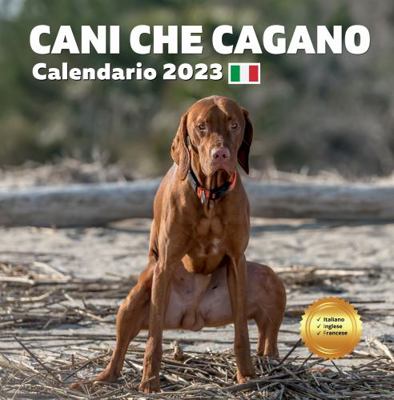 Cani Che Cagano Calendario 2023: Idea Regalo Divertente Per Donna Uomo Bambini Adolescenti Amico Colleghi Amante Dei Cani: Idea regalo per scherzo, compleanno, Natale
