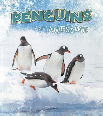 Polar Animals Penguins Are Awesome 1474786383 Book Cover