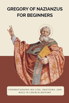 Gregory of Nazianzus for Beginners B0GP5J9L91 Book Cover