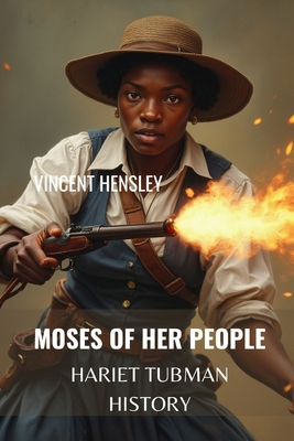 Moses of Her People: Hariet Tubman History            Book Cover