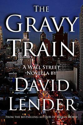 The Gravy Train 0615473822 Book Cover