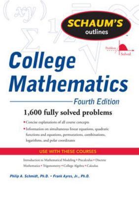 Schaum's Outline of College Mathematics, Fourth... 0071626476 Book Cover