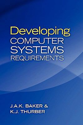 Developing Computer Systems Requirements 0983342407 Book Cover