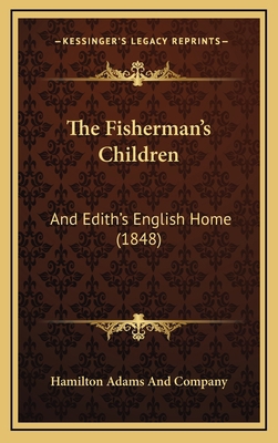 The Fisherman's Children: And Edith's English H... 1165827875 Book Cover