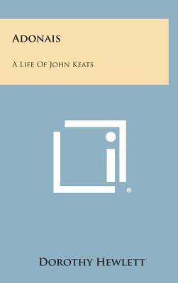 Adonais: A Life of John Keats 1258832879 Book Cover