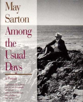 May Sarton Among the Usual Days: A Portrait 0393034518 Book Cover