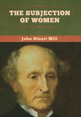 The Subjection of Women 1647995515 Book Cover