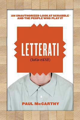 Letterati: An Unauthorized Look at Scrabble and... 1550228285 Book Cover